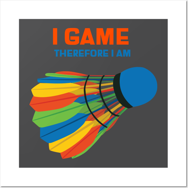 I game therefore I am Wall Art by EmmaAndBe